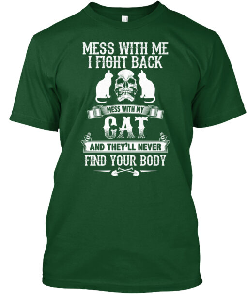 Cat Shirts - Dont Mess With My Cat Shirt