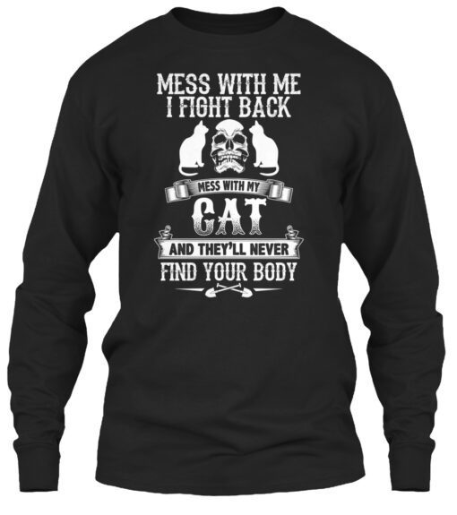 Cat Shirts - Dont Mess With My Cat Shirt