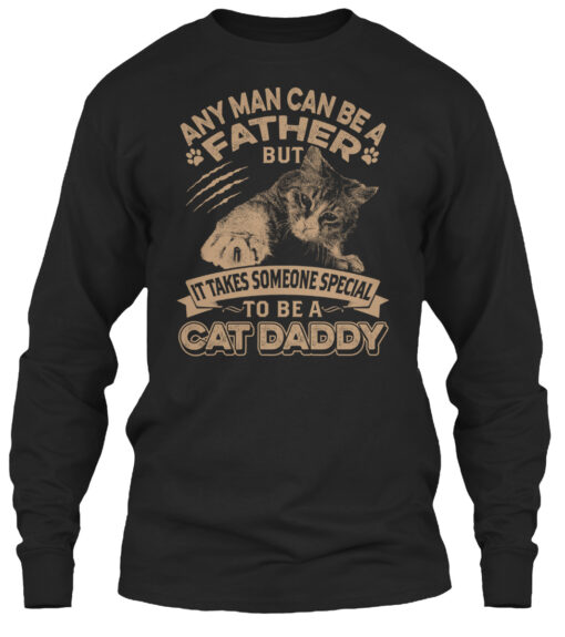 It Takes Someone Special To Be Cat Daddy Shirt