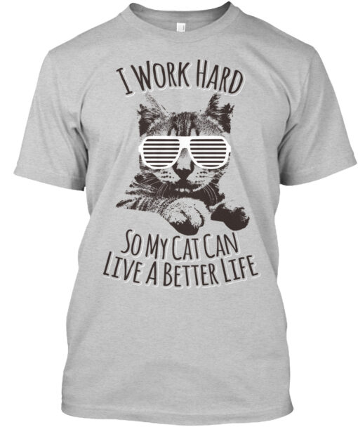 My Cat Can Live A Better Life Shirt