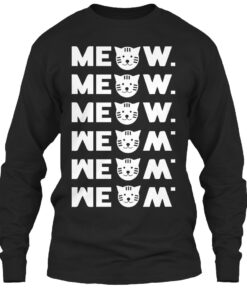 Meow Meow Meow Shirt For Cat Lovers