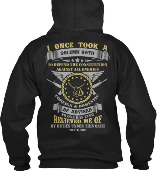 Us Veteran Once I Took A Solemn Oath Shirt