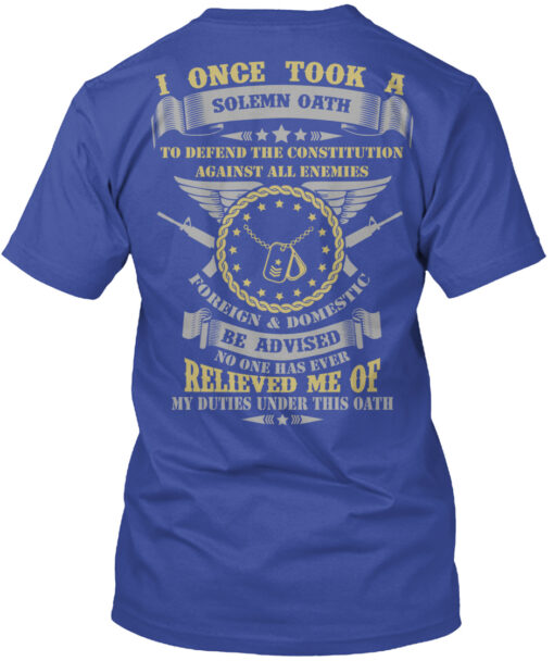 Us Veteran Once I Took A Solemn Oath Shirt