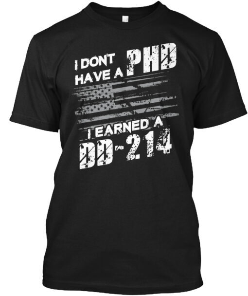 Proud To Be A Veteran Earned A Dd-214 Shirt