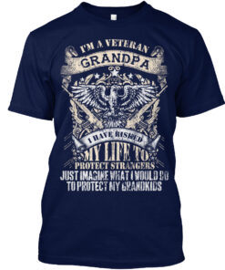 Veteran Grandpa I Have Risked My Life Shirt