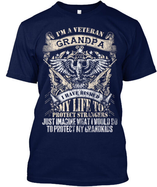 Veteran Grandpa I Have Risked My Life Shirt