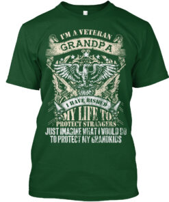 Veteran Grandpa I Have Risked My Life Shirt