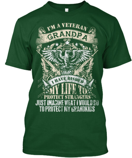 Veteran Grandpa I Have Risked My Life Shirt