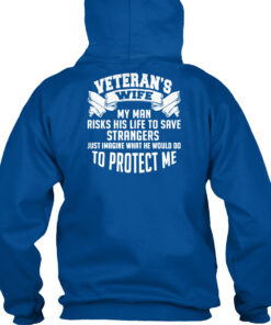 Veteran'S Wife My Man Risks His Life To Save Strangers Shirt