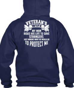 Veteran'S Wife My Man Risks His Life To Save Strangers Shirt