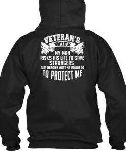 Veteran'S Wife My Man Risks His Life To Save Strangers Shirt