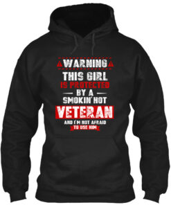 Protected By Smoking Hot Veteran Shirt