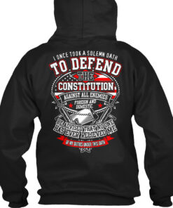 I Once Took A Solemn Oath Veterans Shirt