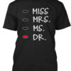 Funny Miss Mrs Ms Dr Doctor Graduation Shirt