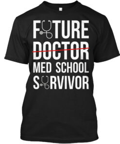 Funny Future Doctor Medical School Shirt