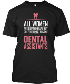 Dental Assistants Doctor Healthy Shirt