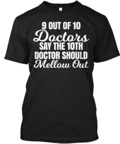 9 Out Of 10 Doctors Say The 10Th Doctor Shirt