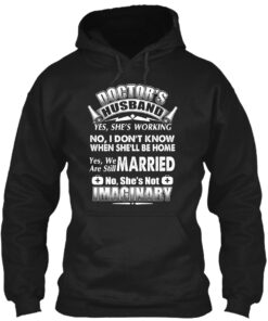 My Doctor Wife Is Not Imaginary Shirt