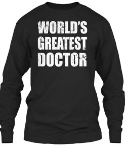 Worlds Greatest Doctor Shirt