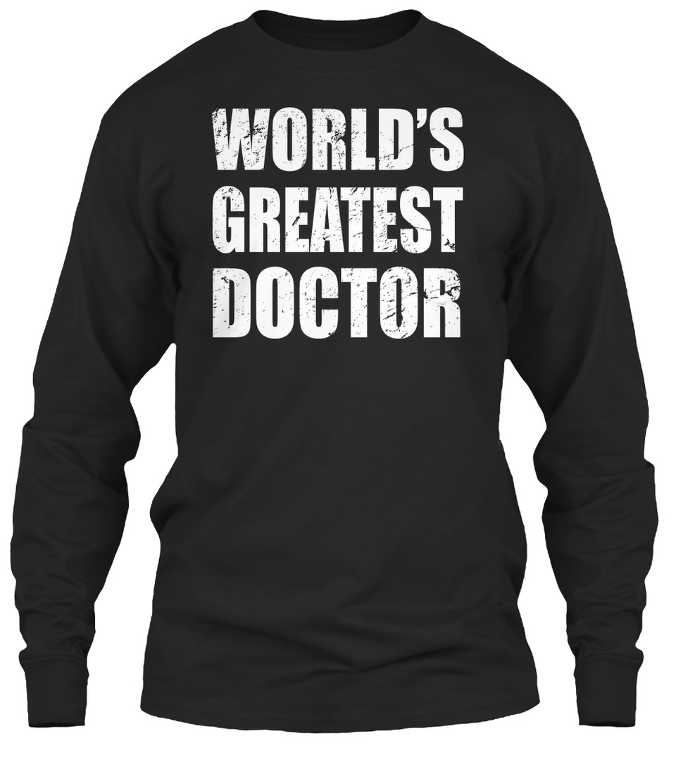 Worlds Greatest Doctor Shirt