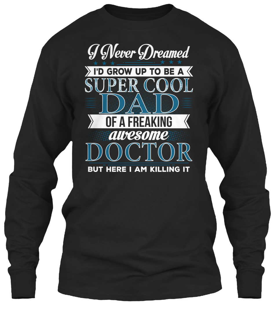 Super Cool Dad Of Awesome Doctor Shirt