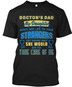 My Daughter Is A Doctor T-Shirt